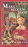 Mary, Bloody Mary: A Young Royals Book