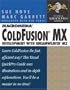 Macromedia ColdFusion MX Development with Dreamweaver MX: Visual QuickPro Guide