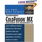Click here to buy Macromedia ColdFusion MX Development with Dreamweaver MX: Visual... by  Marc A. Garrett, Sue Hove, and Ben Forta.