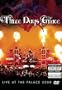 Three Days Grace: Live at the Palace 2008