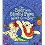 The Bear with Sticky Paws Won't Go to Bed by Clara Vulliamy