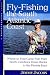 Fly-Fishing the South Atlantic Coast : Where to Find Game Fish from North Carolina's Outer Banks to [Paperback]