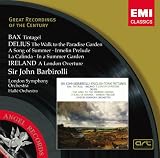Bax: Tingtagel; Delius: The Walk to the Paradise Garden; A Song of Summer; Irmelin Prelude and others