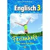 Ferienhefte Englisch: Nach der 3. Klasse HS, NMS und AHS - Fit ins neue Schuljahr: Ferienheft