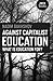 Against Capitalist Education: What is Education for?