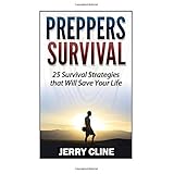 preppers survival 25 survival strategies that will save your life preppers survival survival handbook survival