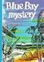Blue Bay Mystery
