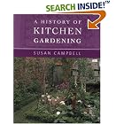 Click here to buy A History of Kitchen Gardening by  Susan Campbell.