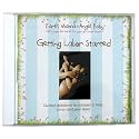Earth Mama-Angel Baby Getting Labor Started, Guided Relaxation Techniques to Help Jump-Start Your Labor, 1 CD