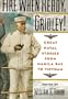 "Fire When Ready, Gridley!": Great Naval Stories from Manila Bay to Vietnam