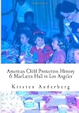 American Child Protection History & MacLaren Hall in Los Angeles
