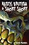 Nasty, Brutish & Short Short