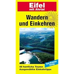 Wandern und Einkehren, Bd.34, Eifel mit Ahrtal: 48 herrliche Touren. Ausgew�hlte Einkehrtipps
