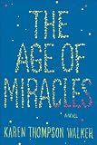 The Age of Miracles: A Novel