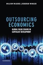 Outsourcing Economics: Global Value Chains in Capitalist Development