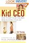 Kid CEO: How to Keep Your Children from Running Your Life