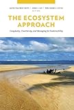 The ecosystem approach : complexity, uncertainty, and managing for sustainability