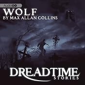 Wolf: Fangoria's 'Dreadtime Stories' Series | [Max Allan Collins]