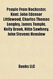 People from Rochester, Kent: John Edensor Littlewood, Charles Thomas Longley, James Temple, Kelly Brook, Nitin Sawhney, John Stevens Henslow