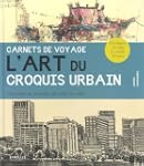 Carnets de voyage  - L'art du croquis...