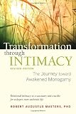Transformation through Intimacy, Revised Edition: The Journey toward Awakened Monogamy