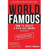 world famous how to create a kick ass brand 2nd edition
