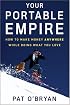 Your Portable Empire: How to Make Money Anywhere While Doing What You Love