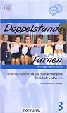 Doppelstunde Turnen: Unterrichtseinheiten und Stundenbeispiele f&uuml;r Schule und Verein - Sven Lange, Kathrin Bischoff