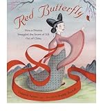 Produkt-Bild: Red Butterfly: How a Princess Smuggled the Secret of Silk Out of China [ RED BUTTERFLY: HOW A PRINCESS SMUGGLED THE SECRET OF SILK OUT OF CHINA ] by Noyes, Deborah (Author) Oct-09-2007 [ Hardcover ]