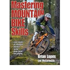 (MASTERING MOUNTAIN BIKE SKILLS) BY Lopes, Brian(Author)Paperback May-2010