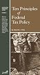 Ten Principles of Federal Tax Policy (Legislative Principles Series, Number 9)