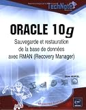 Oracle 10g : Sauvegarde et restauration de la base de données avec RMAN (Recovery Manager)