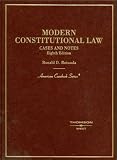 Modern Constitutional Law, Cases and Notes (American Casebook Series)