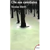L'�le aux cannibales : 1933 Une d�portation-abandon en Sib�riepar Nicolas Werth