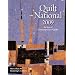Quilt National 2009: The Best of Contemporary Quilts: More Than 80 Inspiring Creations