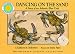 Dancing on the Sand: A Story of an Atlantic Blue Crab - a Smithsonian Oceanic Collection Book (with audiobook CD) by Kathleen M. Hollenbeck