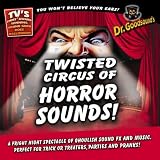 Dr. Goodsound's Halloween: Twisted Circus of Horror Sounds