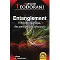 Entanglement - L'intrication quantique, des particules � la conscience