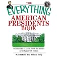 Everything American Presidents Book: All You Need to Know About the Leaders Who Shaped U.S. History (Everything: Travel and History)
