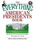 Everything American Presidents Book: All You Need to Know About the Leaders Who Shaped U.S. History (Everything: Travel and History)