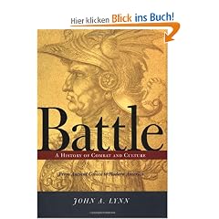 Battle: A History of Combat and Culture: A History of Combat and Culture from Ancient Greece to Modern America