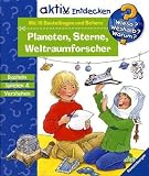 Planeten, Sterne, Weltraumforscher. Schneiden, Kleben, Basteln (Wieso? Weshalb? Warum? aktiv) - 