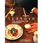 Izakaya: The Japanese Pub Cookbook by  Mark Robinson and Masashi Kuma