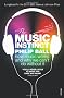 The Music Instinct: How Music Works and Why We Can't Do Without It
