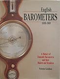 English barometers, 1680-1860 : a history of domestic barometers and their makers and retailers