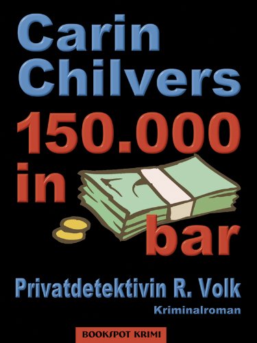 150.000 in bar: Privatdetektivin R. Volk (Edition 211) (German Edition)