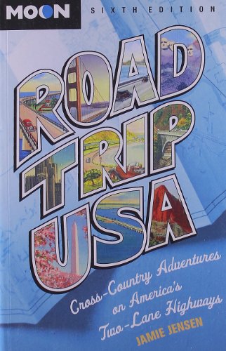 Road Trip USA: Cross-Country Adventures on America's Two-Lane Highways