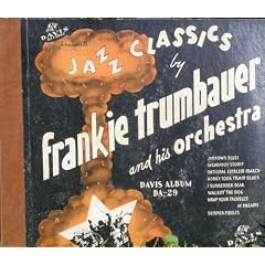 Jazz Classics By Frankie Trumbauer and His Orchestra by 