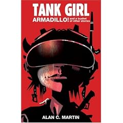 Tank Girl: Armadillo! And A Bushel Of Other Stories