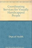 Co-ordinating services for visually handicapped people